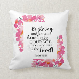 Be Strong & Take Courage Psalm Pink Floral Bible Cushion
