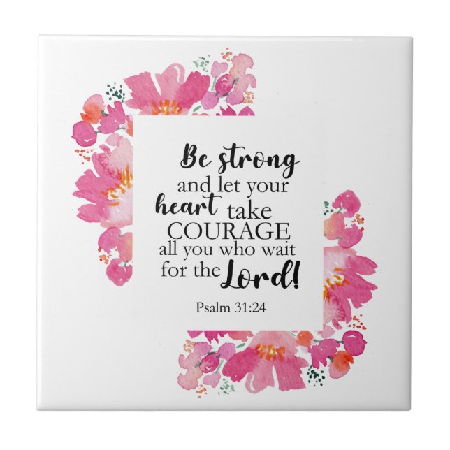Be Strong & Take Courage Psalm Pink Floral Bible Tile (Front)