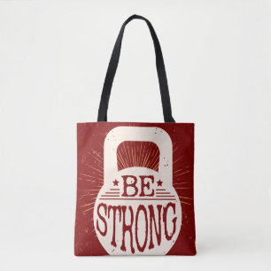 Be Strong Tote Bag