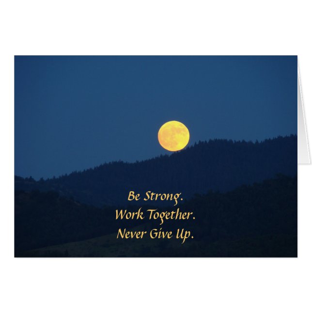 Be Strong. Work Together. Never Give Up. (Front Horizontal)