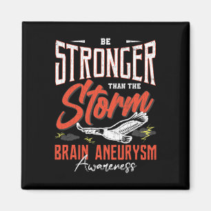 Be Stronger Than Storm Brain Aneurysm Awareness Gr Magnet
