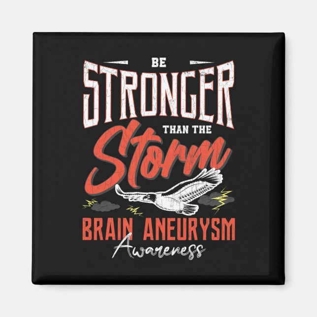 Be Stronger Than Storm Brain Aneurysm Awareness Gr Magnet (Front)