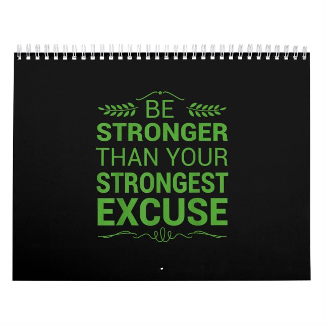 Be Stronger Than Strongest Excuse Funny Gym Motiva Calendar (Cover)