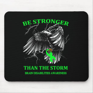 Be Stronger Than The Storm Brain Disabilities Mouse Mat