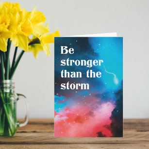 Be Stronger than the Storm Encouragement Card