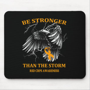 Be Stronger Than The Storm RSD CRPS Mouse Mat