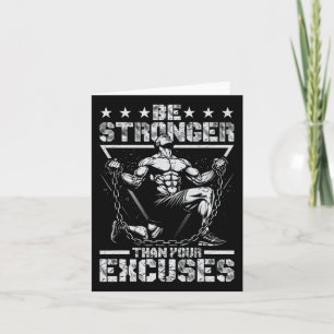 Be Stronger Than Your Excuses Gym Weightlifting Mo Card