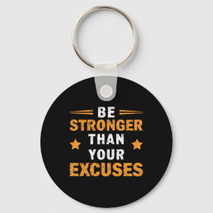 Be Stronger Than Your Excuses Gym Weightlifting Mo Key Ring