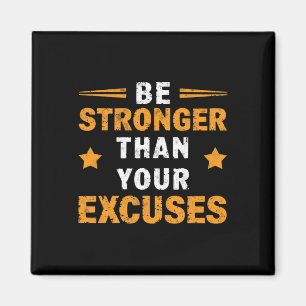 Be Stronger Than Your Excuses Gym Weightlifting Mo Magnet