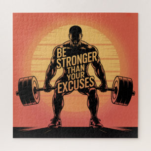 Be Stronger Than Your Excuses Jigsaw Puzzle