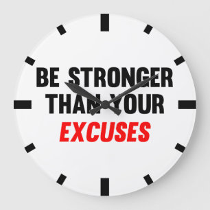 Be Stronger Than Your Excuses Large Clock