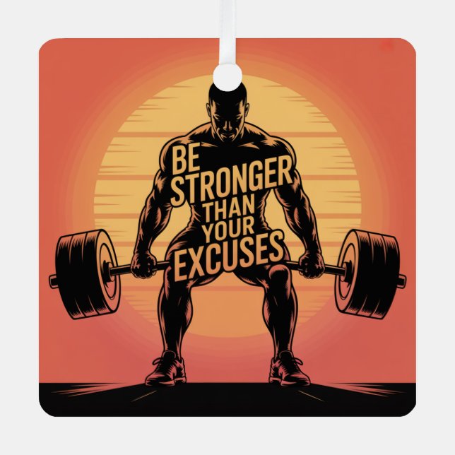 Be Stronger Than Your Excuses Metal Tree Decoration (Front)