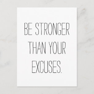 Be stronger than your excuses. Motivational Quote Postcard