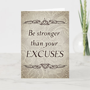 Be stronger than your excuses - Positive Quote´s Card