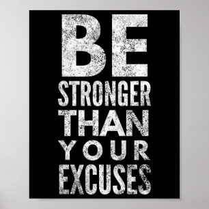Be Stronger Than Your Excuses  Poster