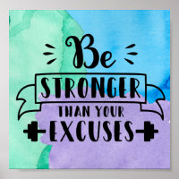 Be Stronger Than Your Excuses
