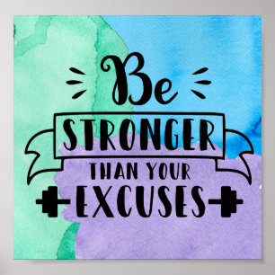 Be Stronger Than Your Excuses Poster