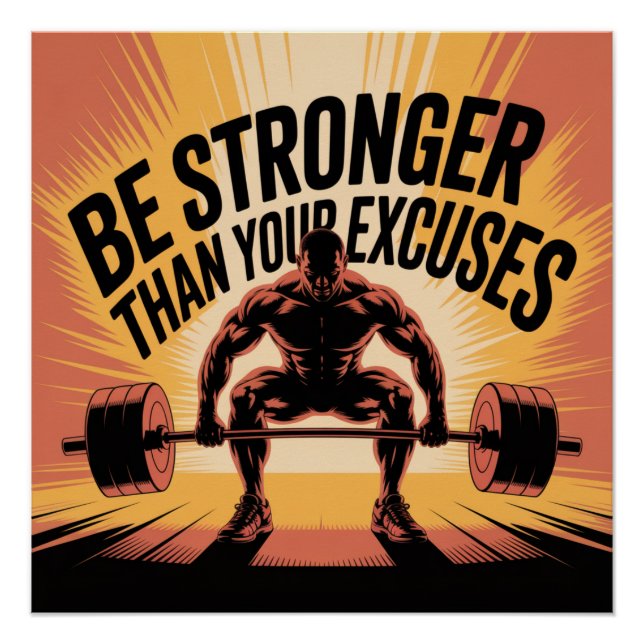 Be Stronger Than Your Excuses Poster (Front)