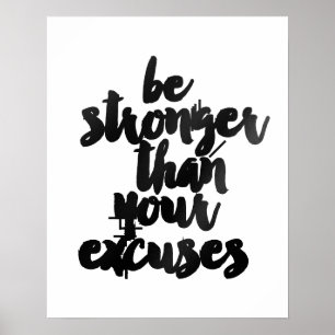 "Be Stronger than Your Excuses"  Poster