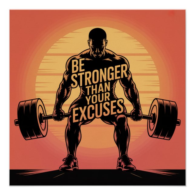 Be Stronger Than Your Excuses Poster (Front)