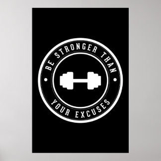 Be stronger than your excuses poster