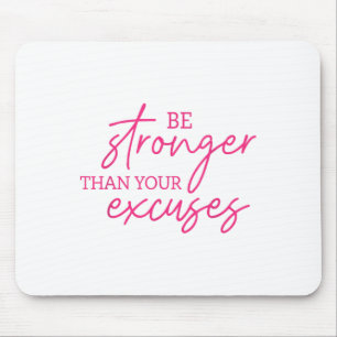 Be Stronger Than Your Excuses Shirt Workou Women M Mouse Mat