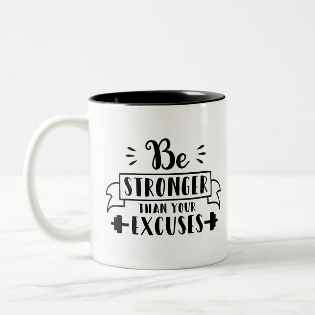 Be stronger than your excuses Two-Tone coffee mug (Left)