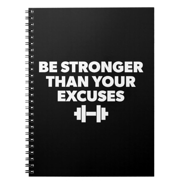 Be Stronger Than Your Excuses - Workout Motivation Notebook (Front)