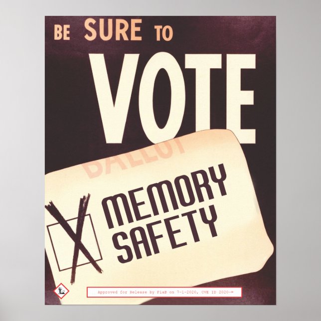 Be Sure to Vote: Memory Safety Poster (Front)