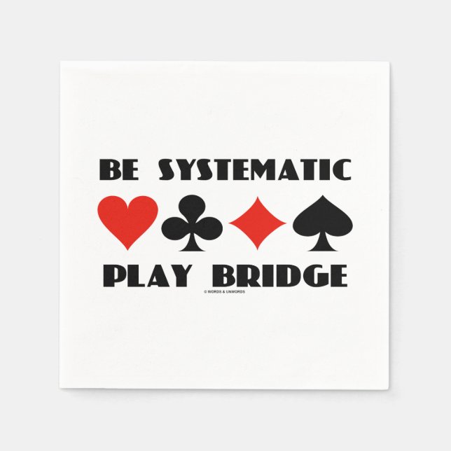 Be Systematic Play Bridge Advice Four Card Suits Napkin (Front)