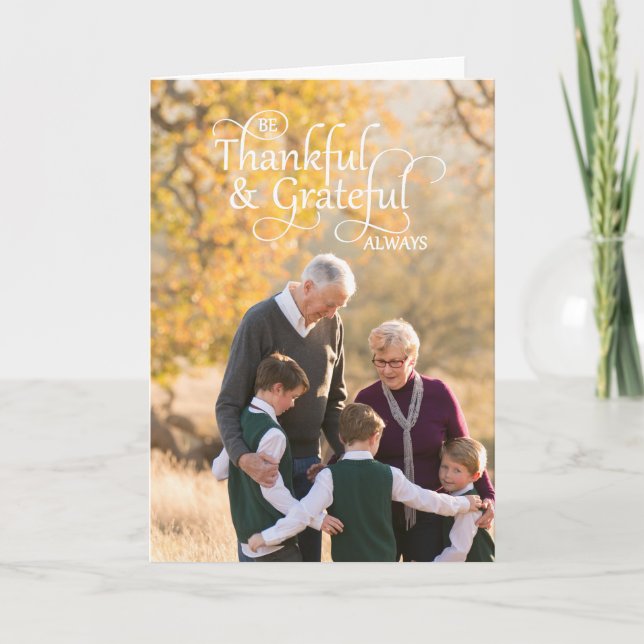 Be Thankful And Grateful Always Thanksgiving Photo Holiday Card (Front)