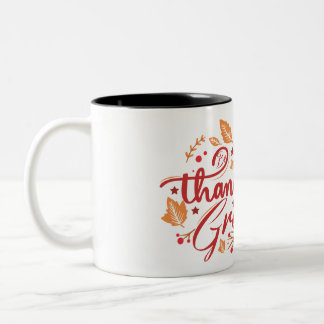 be thankful and grateful Two-Tone coffee mug