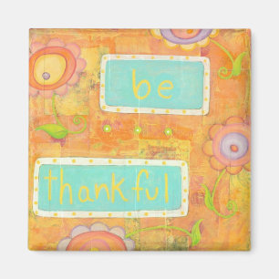 Be Thankful Art Magnet