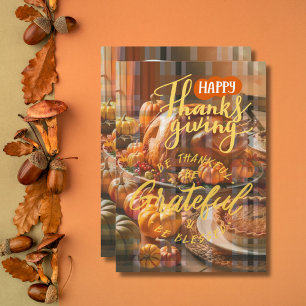Be Thankful Be Grateful Be Blessed Thanksgiving Holiday Card