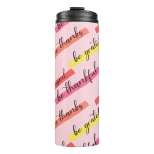 Be Thankful & Blessed – Inspirational Pink Thermal Tumbler