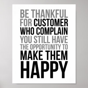 Be Thankful For Customer Who Complain Poster