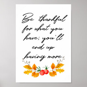 Be thankful for what you have poster