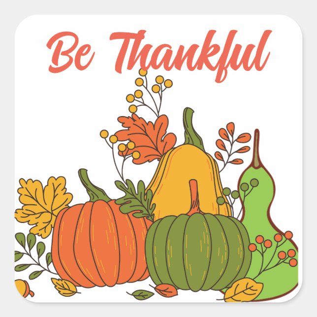 Be Thankful Thanksgiving theme Square Sticker (Front)