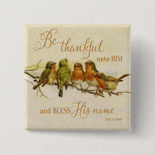 Be Thankful Unto Him & Bless His Name 15 Cm Square Badge