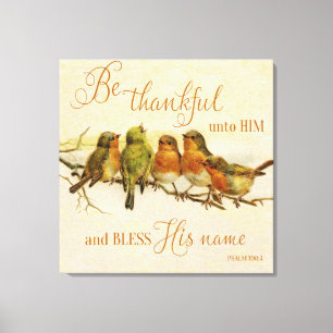 Be Thankful Unto Him & Bless His Name Canvas Print