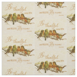 Be Thankful Unto Him & Bless His Name Fabric