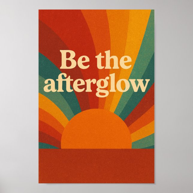 Be the Afterglow Poster (Front)