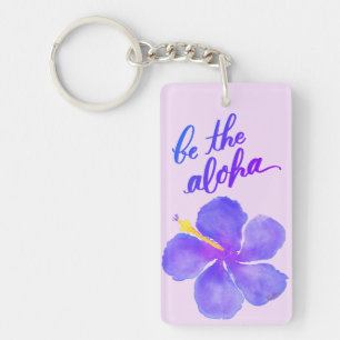 Be the Aloha Hibiscus Keychain