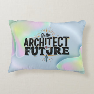 Be the Architect of Your Future Decorative Cushion