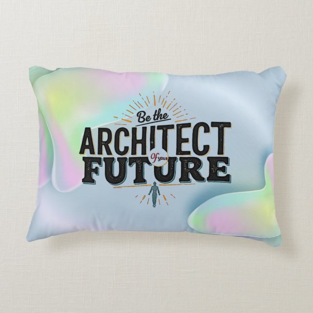 Be the Architect of Your Future Decorative Cushion (Back)