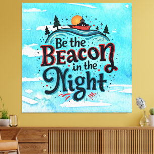 Be the Beacon in the Night Canvas Print