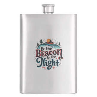 Be the Beacon in the Night Hip Flask
