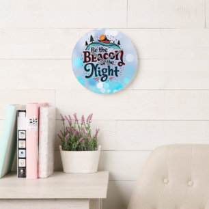Be the Beacon in the Night Large Clock