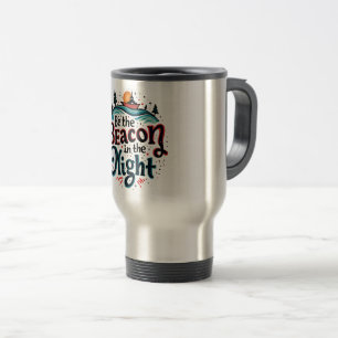 Be the Beacon in the Night Travel Mug