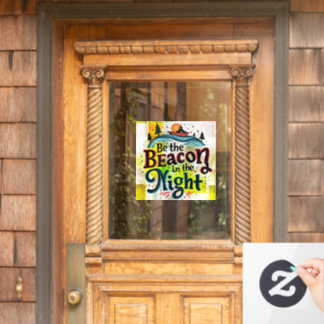 Be the Beacon in the Night Window Cling